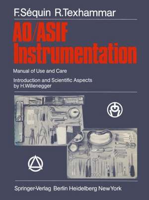 AO/ASIF Instrumentation: Manual of Use and Care de F. Sequin