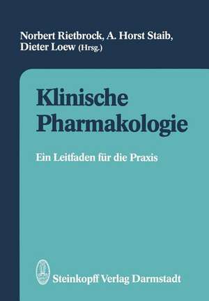 Klinische Pharmakologie: Ein Leitfaden für die Praxis de N. Rietbrock