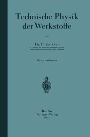 Technische Physik der Werkstoffe de C. Zwikker