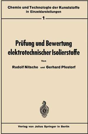 Prüfung und Bewertung elektrotechnischer Isolierstoffe de Rudolf Nitsche