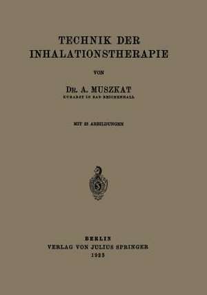 Technik der Inhalationstherapie de A. Muszkat