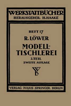 Modelltischlerei: Heft 17 de Richard Löwer