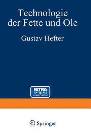 Technologie der Fette und Öle: 3. Band - Manuldruck 1921 de Gustav Hefter