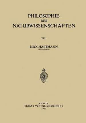 Philosophie der Naturwissenschaften de Max Hartmann