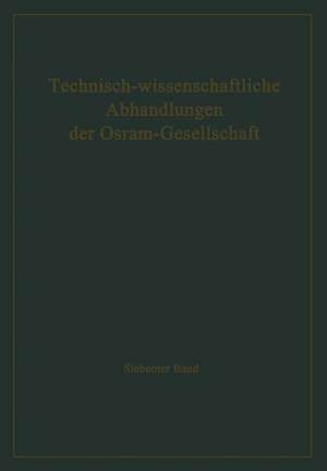 Technisch-wissenschaftliche Abhandlungen der Osram-Gesellschaft de W. Meyer