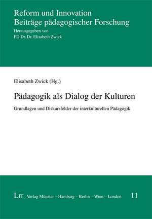 Pädagogik als Dialog der Kulturen de Elisabeth Zwick