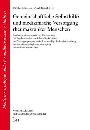 Gemeinschaftliche Selbsthilfe und medizinische Versorgung rheumakranker Menschen de Bernhard Borgetto