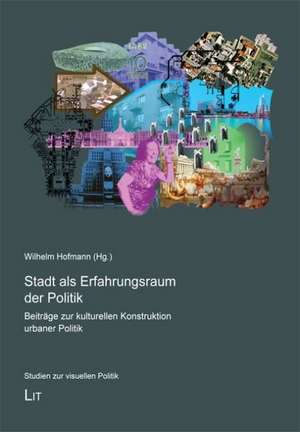 Stadt als Erfahrungsraum der Politik de Wilhelm Hofmann