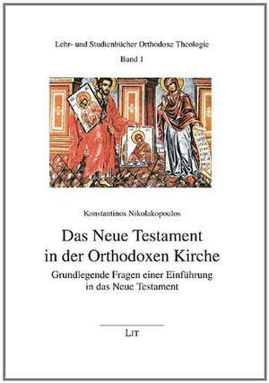 Das Neue Testament in der Orthodoxen Kirche de Konstantinos Nikolakopoulos