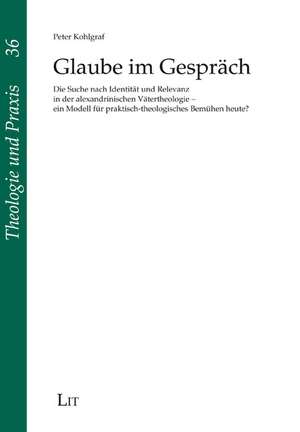 Glaube im Gespräch de Peter Kohlgraf