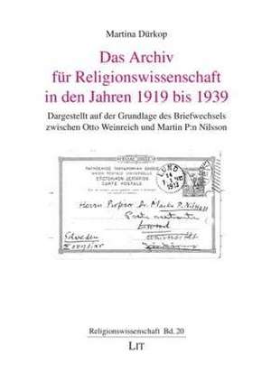 Das Archiv für Religionswissenschaft in den Jahren 1919 bis 1939 de Martina Dürkop