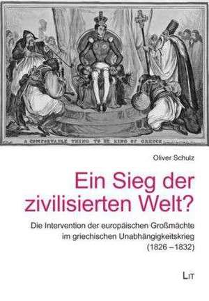 Ein Sieg der zivilisierten Welt? de Oliver Schulz