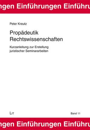 Propädeutik Rechtswissenschaften de Peter Kreutz