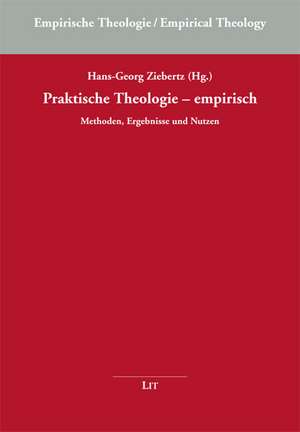 Praktische Theologie - empirisch de Hans-Georg Ziebertz