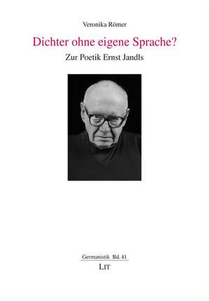 Dichter ohne eigene Sprache? de Veronika Römer