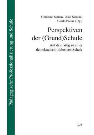 Perspektiven der (Grund)Schule de Christina Schenz