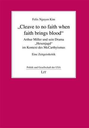 "Cleave to no faith when faith brings blood" de Felix Nguyen Kim