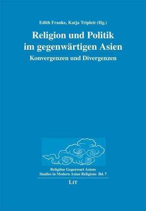 Religion und Politik im gegenwärtigen Asien de Edith Franke