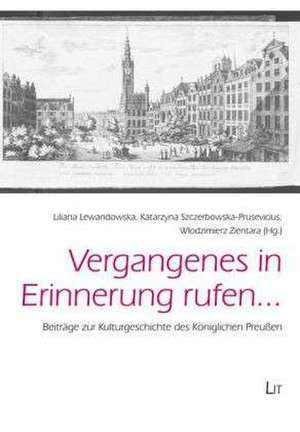 Vergangenes in Erinnerung rufen... de Liliana Lewandowska