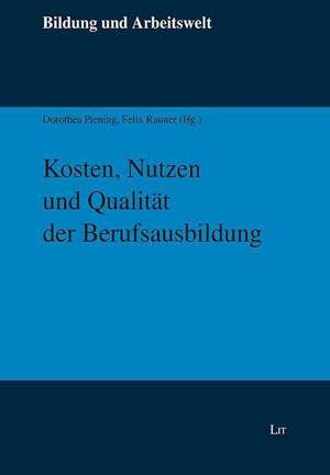 Kosten, Nutzen und Qualität der Berufsausbildung de Dorothea Piening