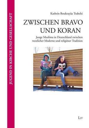 Zwischen Bravo und Koran de Kathrin Boukrayâa Trabelsi