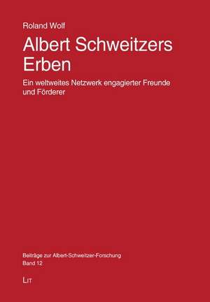 Albert Schweitzers Erben de Roland Wolf