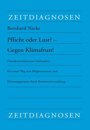 Pflicht oder Lust? - Gegen Klimafrust! de Bernhard Nacke