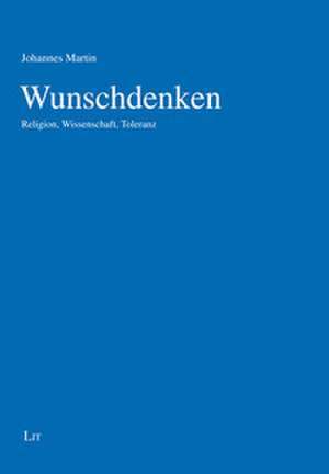 Wunschdenken de Johannes Martin