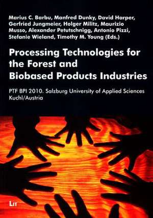 Processing Technologies for the Forest and Biobased Product Industries de Marius C. Barbu