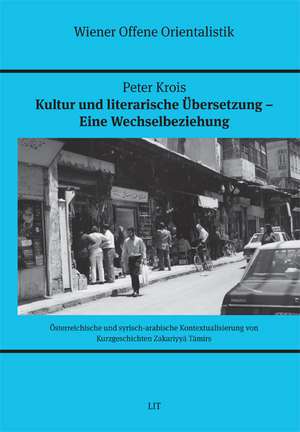 Kultur und literarische Übersetzung - eine Wechselbeziehung de Peter Krois