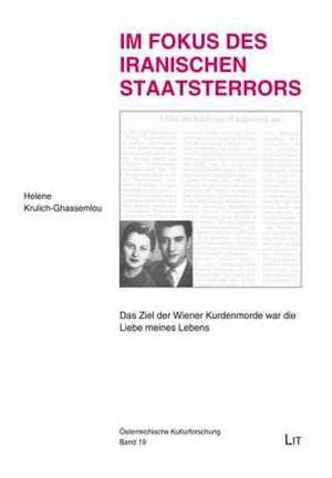 Im Fokus des iranischen Staatsterrors de Helene Krulich-Ghassemlou