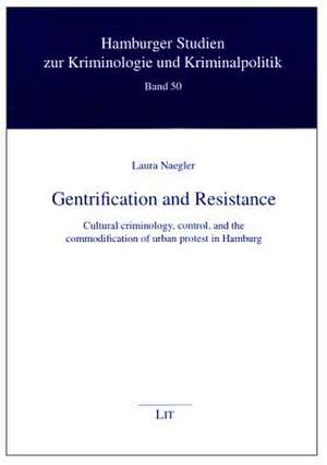 Gentrification and Resistance de Laura Naegler