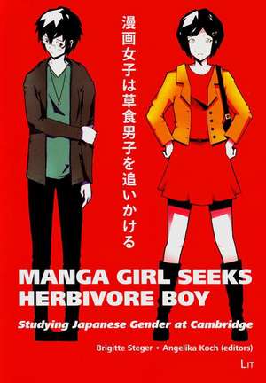 Manga Girl Seeks Herbivore Boy de Brigitte Steger