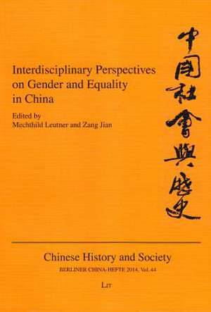 Interdisciplinary Perspectives on Gender and Equality in China de Mechthild Leutner