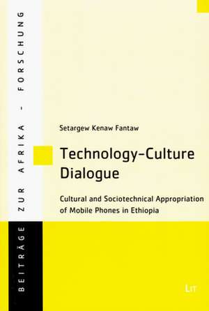 Technology-Culture Dialogue de Setargew Kenaw Fantaw