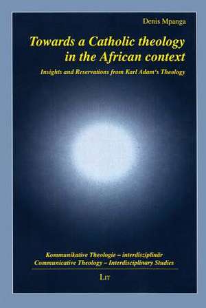 Towards a Catholic theology in the African context de Denis Mpanga