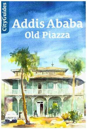 Addis Ababa - Old Piazza de Dominique Harre