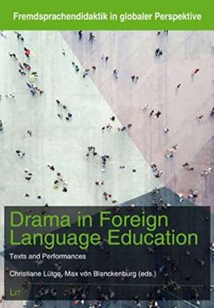 Drama in Foreign Language Education de Lit Verlag