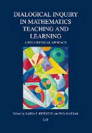 Dialogical Inquiry in Mathematics Teaching and Learning de Eva Marsal