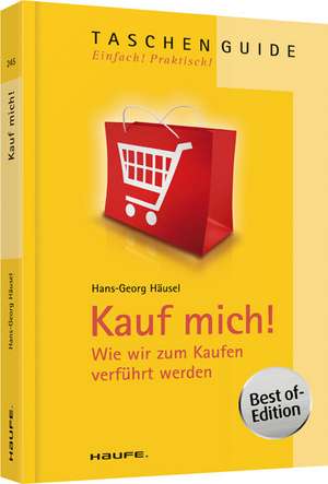 Kauf mich! de Hans-Georg Häusel