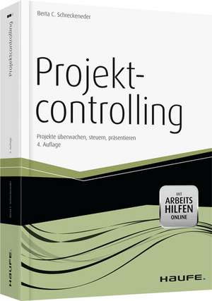 Projektcontrolling - mit Arbeitshilfen online de Berta C. Schreckeneder