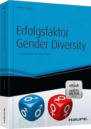 Erfolgsfaktor Gender Diversity - mit Arbeitshilfen online de Martine Herpers