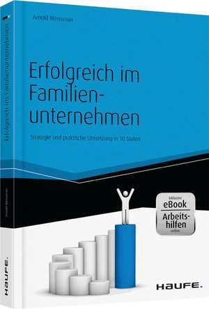 Erfolgreich im Familienunternehmen - inkl. Arbeitshilfen online de Arnold Weissman