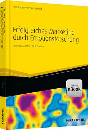 Erfolgreiches Marketing durch Emotionsforschung de Ralf Stürmer