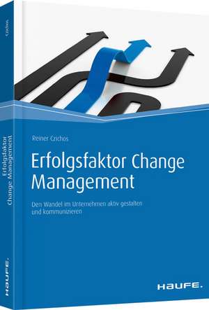 Erfolgsfaktor Change Management de Reiner Czichos