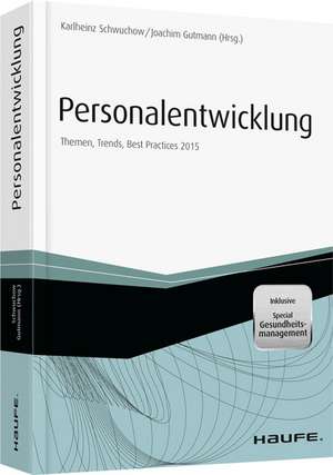 Personalentwicklung - mit Special Gesundheitsmanagement de Karlheinz Schwuchow