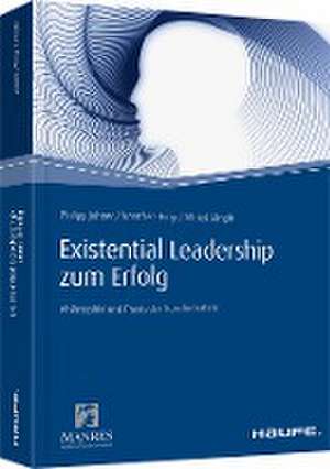 Existential Leadership zum Erfolg de Philipp Johner