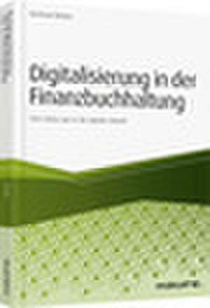 Digitalisierung in der Finanzbuchhaltung de Reinhard Bleiber