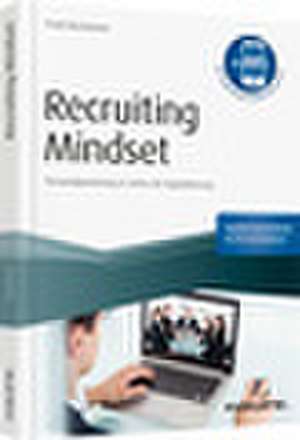 Recruiting Mindset - inkl. Augmented-Reality-App de Frank Rechsteiner