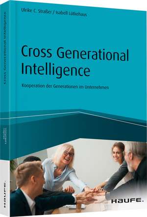Cross Generational Intelligence de Ulrike Straßer